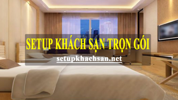 Setup trọn gói nội thất khách sạn hot trend 2019