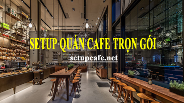 Setup trọn gói nội thất quán cafe hot trend 2019