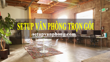 Setup trọn gói nội thất văn phòng hot trend 2019